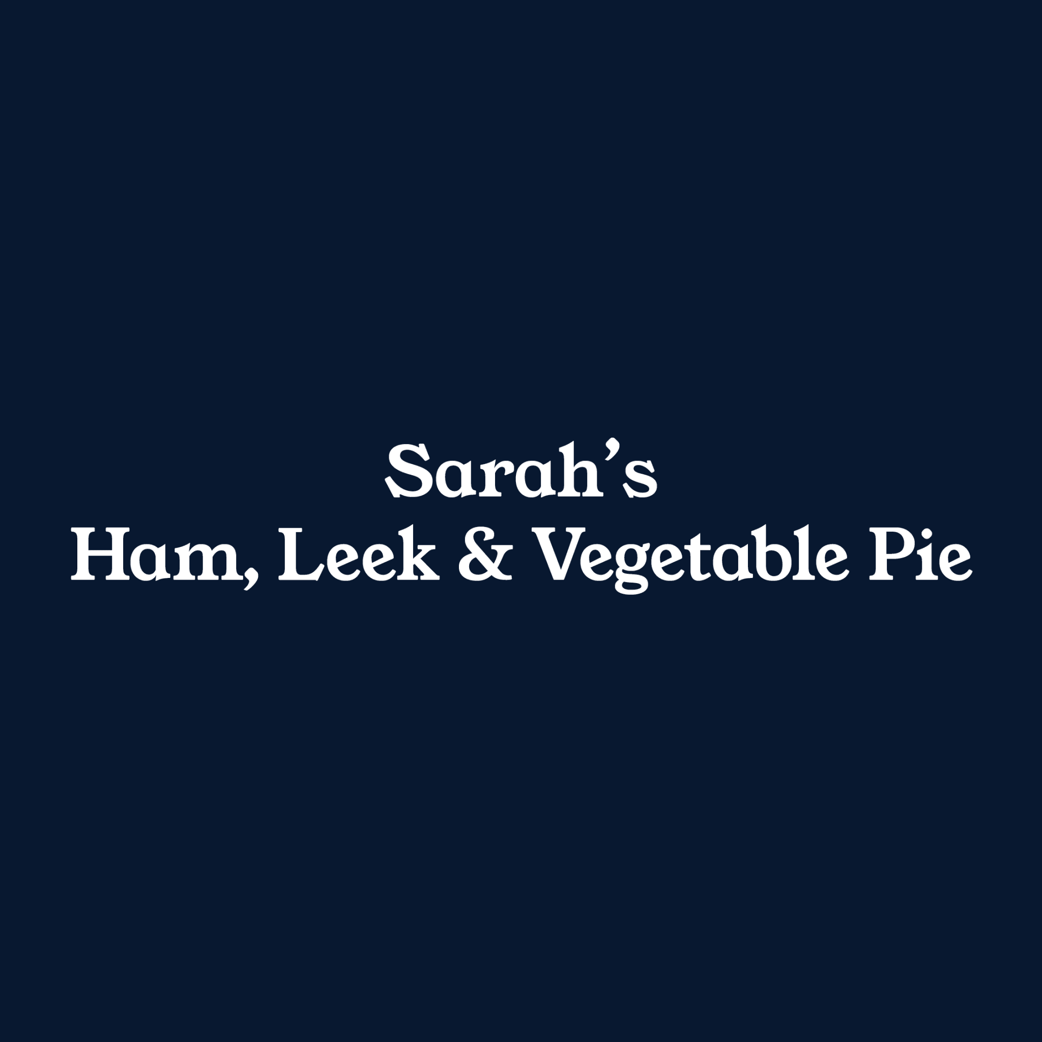 Sarah's Ham, Leek & Vegetable Pie - Homegrown Butchery